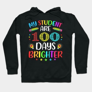 My Students Are 100 Days Brighter 100Th Day Of School Hoodie